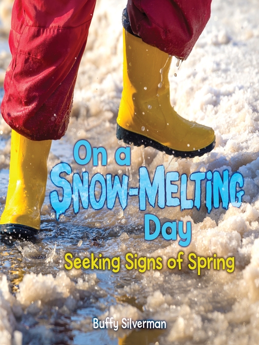 Title details for On a Snow-Melting Day by Buffy Silverman - Available